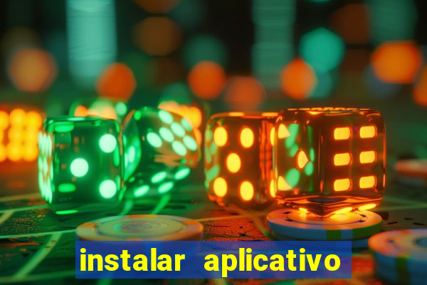 instalar aplicativo estrela bet